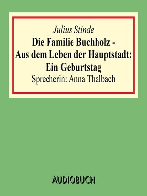 cover image of Die Familie Buchholz--Aus dem Leben der Hauptstadt